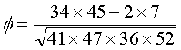 Phi = (34*45-2*7)/sqrt(41*47*36*52) 