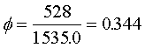 Phi=528/1535.0=0.344